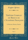 Image for Theatre Complet de Brieux de l&#39;Academie Francaise, Vol. 5: Le Berceau, Simone, Suzette (Classic Reprint)