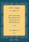 Image for Dictionnaire Historique Et Critique de Pierre Bayle, Vol. 11: N-Pez (Classic Reprint)