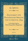 Image for Zeitschrift fur Franzosische Sprache und Literatur, 1894, Vol. 16: Unter Besonderer Mitwirkung Ihrer Begrunder (Classic Reprint)