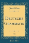 Image for Deutsche Grammatik , Vol. 4 (Classic Reprint)