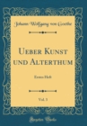 Image for Ueber Kunst und Alterthum, Vol. 3: Erstes Heft (Classic Reprint)