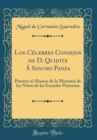 Image for Los Celebres Consejos de D. Quijote A Sancho Panza: Puestos al Alcance de la Memoria de los Ninos de las Escuelas Primarias (Classic Reprint)