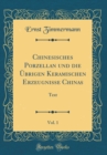 Image for Chinesisches Porzellan und die Ubrigen Keramischen Erzeugnisse Chinas, Vol. 1: Text (Classic Reprint)