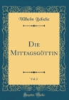 Image for Die Mittagsgottin, Vol. 2 (Classic Reprint)
