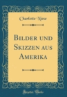 Image for Bilder und Skizzen aus Amerika (Classic Reprint)