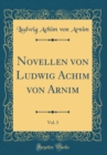 Image for Novellen von Ludwig Achim von Arnim, Vol. 3 (Classic Reprint)