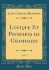 Image for Logique Et Principes de Grammaire, Vol. 1 (Classic Reprint)