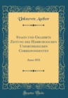 Image for Staats und Gelehrte Zeitung des Hamburgischen Unpartheiischen Correspondenten: Anno 1831 (Classic Reprint)