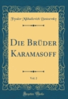 Image for Die Bruder Karamasoff, Vol. 2 (Classic Reprint)