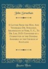 Image for A Letter From the Hon. And Venerable Dr. Strachan, Archdeacon of York, U. C., To Dr. Lee, D.D. Convener of a Committee of the General Assembly of the Church of Scotland (Classic Reprint)