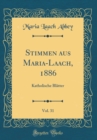 Image for Stimmen aus Maria-Laach, 1886, Vol. 31: Katholische Blatter (Classic Reprint)