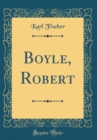 Image for Boyle, Robert (Classic Reprint)