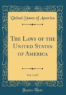 Image for The Laws of the United States of America, Vol. 3 of 3 (Classic Reprint)