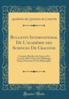 Image for Bulletin International De L&#39;academie des Sciences De Cracovie: Comptes Rendus des Seances De L&#39;annee 1901; Classe De Philologie, Classe D&#39;histoire Et De Philosophie (Classic Reprint)