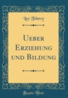 Image for Ueber Erziehung und Bildung (Classic Reprint)