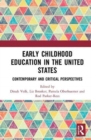 Image for Early childhood education in the United States  : contemporary and critical perspectives