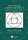 Image for Synthesis green metrics  : problems, exercises, and solutions