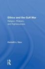 Image for Ethics And The Gulf War