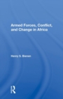 Image for Armed Forces, Conflict, And Change In Africa
