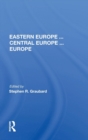 Image for Eastern Europe . . . Central Europe . . . Europe