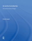 Image for Art and the committed eye  : the cultural functions of imagery