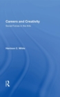Image for Careers and creativity  : social forces in the arts