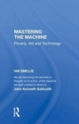 Image for Mastering The Machine : Poverty, Aid And Technology