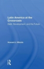 Image for Latin America At The Crossroads