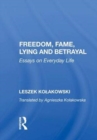 Image for Freedom, fame, lying and betrayal  : essays on everyday life