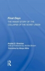 Image for Final Days : The Inside Story Of The Collapse Of The Soviet Union