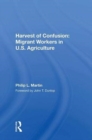 Image for Harvest Of Confusion : Migrant Workers In U.s. Agriculture