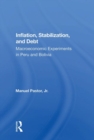 Image for Inflation, Stabilization, And Debt : Macroeconomic Experiments In Peru And Bolivia