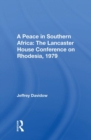 Image for A peace in southern Africa  : the Lancaster House Conference On Rhodesia, 1979