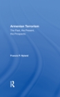 Image for Armenian terrorism  : the past, the present, the prospects