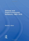 Image for Detente and papal-communist relations, 1962-1978