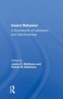 Image for Insect behavior  : a sourcebook of laboratory and field exercises