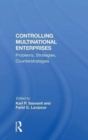 Image for Controlling multinational enterprises  : problems, strategies, counterstrategies
