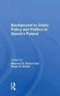 Image for Background to Crisis: Policy and Politics in Gierek&#39;s Poland
