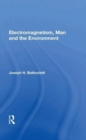 Image for Electromagnetism, man and the environment