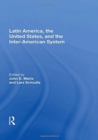 Image for Latin America, The United States, And The Interamerican System