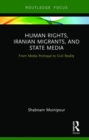Image for Human Rights, Iranian Migrants, and State Media