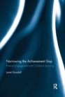 Image for Narrowing the achievement gap  : parental engagement with children&#39;s learning