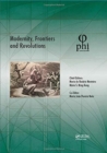 Image for Modernity, Frontiers and Revolutions : Proceedings of the 4th International Multidisciplinary Congress (PHI 2018), October 3-6, 2018, S. Miguel, Azores, Portugal