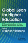 Image for Global Lean for higher education  : a themed anthology of case studies, approaches, and tools