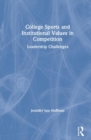 Image for College Sports and Institutional Values in Competition