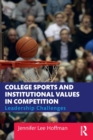 Image for College sports and institutional values in competition  : leadership challenges
