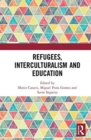 Image for Refugees, Interculturalism and Education