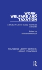 Image for Work, Welfare and Taxation