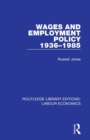 Image for Wages and Employment Policy 1936-1985