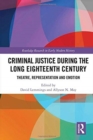 Image for Criminal Justice During the Long Eighteenth Century